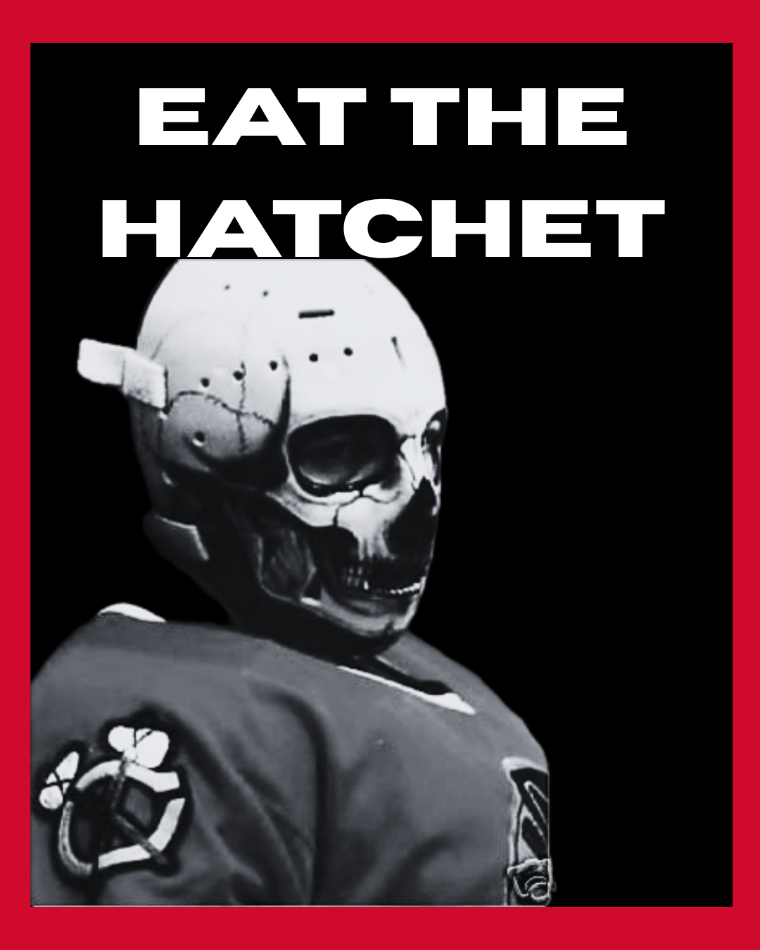 Eat The Hatchet poster